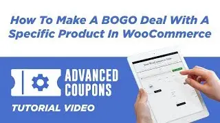 How To Make A BOGO Deal With A Specific Product In WooCommerce