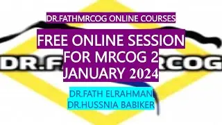 FREE ONLINE SESSION FOR MRCOG 2 JANUARY 2024 - SESSION NO. 1