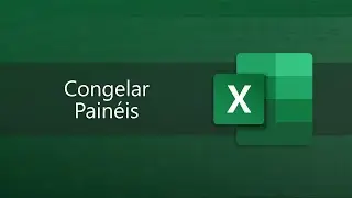 Excel Essencial 2019 - Aula #31 - Congelar Painéis - 🥇Certificado na Udemy🥇