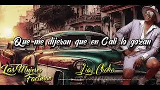 Lios Choko - Las Mujeres Facturan