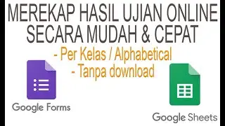 MEREKAP HASIL UJIAN ONLINE SECARA MUDAH DAN CEPAT (terbaru)