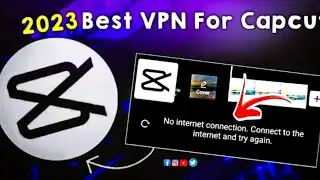 capcut no internet problem fix 2023 | best vpn for capcut | #capcut #vpn #capcuttutorial