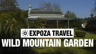 A Wild Mountain Garden Vacation Travel Video Guide
