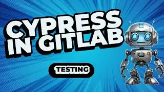 How to Run Cypress Tests in GitLab CI/CD Pipeline