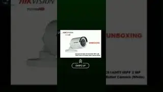 Unboxing Hikvision Bullet Camera