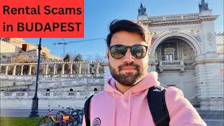 Budapest Rental Scams, Hungary 🇭🇺 | How I got Scammed | Be Careful | Accomodation Issues 2024
