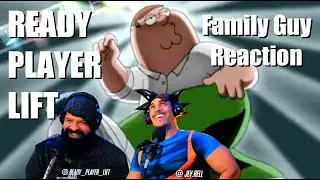 Family Guy Reaction [#readyplayerlift Podcast]