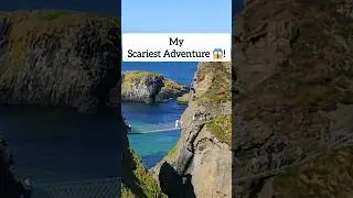 My Scariest Adventure | Carrick-a-rede Rope Bridge, United Kingdom