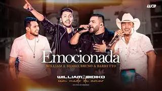 William e Bidiko, Bruno e Barretto - Emocionada (Clipe Oficial)