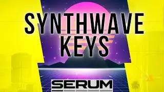 KEYS SYNTHWAVE / RETROWAVE - XFER RECORDS SERUM - Cyberpunk 2077 Sample pack