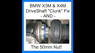 Drive Shaft Clunk Sound fix for BMW X3M and X4M How to Fix