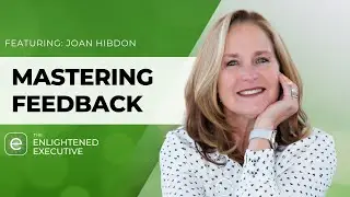 Mastering Feedback with Joan Hibdon