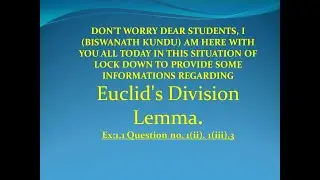 Euclid's Division Lemma IN CHAPTER 1 OF CLASS 10 MATHEMATICS, Ex:1.1 Question no. 1(ii), 1(iii), 3
