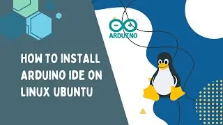 How To Install Arduino IDE On Linux Ubuntu | Tutorial Install Arduino IDE Di Linux Ubuntu