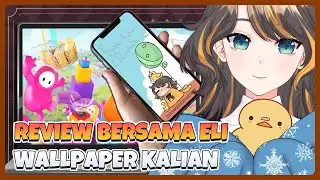 【Review Bersama Eli】tunjukkan wallpaper kalian donk~ Eli mau lihat✨【Vtuber Indonesia】