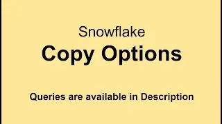 Snowflake - Copy Command Options