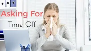 English Podcast - Esl English - Lesson 13 - Asking For Time Off !