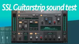 SSL Guitarstrip plugin sound test