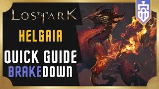 Helgaia QUICK GUIDE | Lost Ark | Brakedown #12