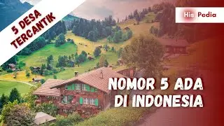 DESA TERCANTIK ADA DI INDONESIA! | 5 Desa Tercantik