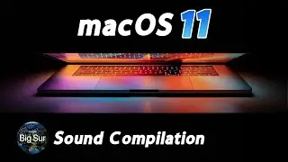 macOS Big Sur Sound Compilation | macOS 11 Sound Effects
