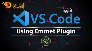 9- Visual Studio Code | How to use Emmet Plugin in VS Code Editor in Hindi