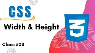 How to Add Wdith & Height | Add Width & Height in CSS | CSS Tutorials | Class 08