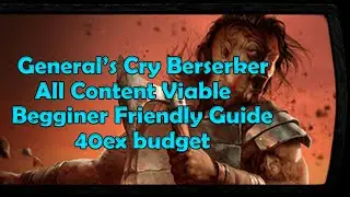 [3.16] Build-It-Yourself - General's Cry Berserker - 40ex Budget. ALL CONTENT CLEARED!