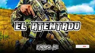 Grupo Arriesgado - El Atentado | Corridos 2022