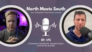 North Meets South - 175 - Constant interfaces, nested input, and array access