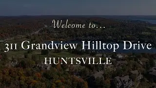 Life at 311 Grandview Hilltop in Huntsville!