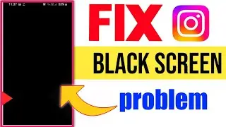 Instagram Black Screen Problem | instagram white screen problem