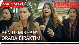 Aşk ve Mavi 58.Bölüm - Yanan kulübenin içinde kalan Demirhan!
