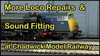 More Loco Repairs and Fitting Sound at Chadwick Model Railway | 144.
