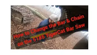 How to Change the Bar and Chain on the TigerCat 5185 Bar Saw
