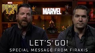 Let’s Go! - Special Message From Firaxis | Marvel's Midnight Suns