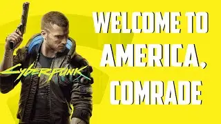 Welcome To America, Comrade | Cyberpunk 2077 Gameplay Walkthrough #25