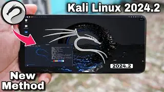 Install Kali Linux 2024.2 on Android **NEW METHOD**