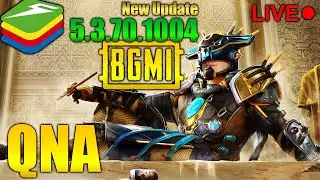 🔴LIVE - Bluesctaks 5.3.70.1004 New Update for BGMI Testing and QNA for BGMI and PUBG Mobile