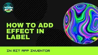 How to add effect in label in MIT APP INVENTOR by The Coding Race