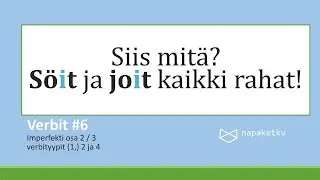 Verbit #6  - Imperfekti verbityypit 2 ja 4 (ja vähän 1)
