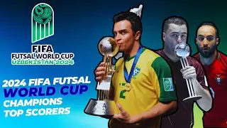 2024 ● FIFA Futsal World Cup ● Champions ● Top Scorers ● #fifa ● #futsal ● #seleçãobrasileira