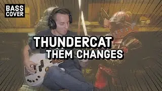 THUNDERCAT - THEM CHANGES [Bass Cover]