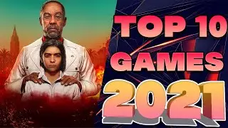 Top 10 Games I'm excited for in 2021