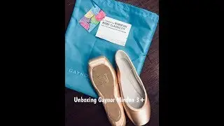 Gaynor Minden 3+ Pointe Shoe Unboxing