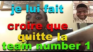 [PRANK] je lui fais croire que je quitte la team number 1 ( feat Bachir fait le con)
