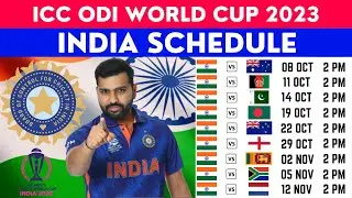 ODI World Cup 2023 Schedule : India Match Schedule