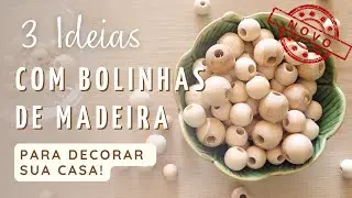 Faça Você Mesmo - 3 LINDAS IDEIAS PARA DECORAR com BOLINHAS DE MADEIRA - Home Decor