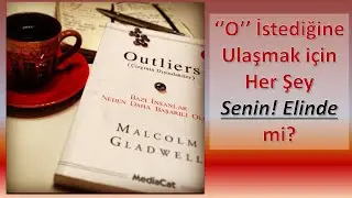 Çizginin Dışındakiler Kitap Yorum - Outliers -  Malcolm Gladwell Özet Sohbet