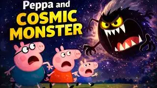 Peppa and Cosmic Monster... 